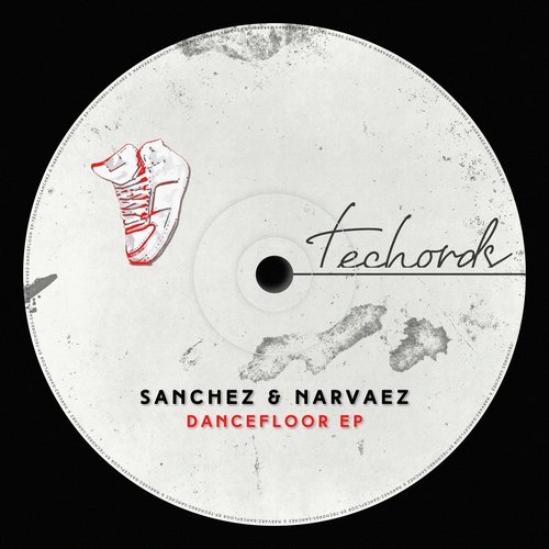 Sanchez & Narvaez - Dancefloor EP [TECH025]